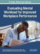 Evaluating Mental Workload for Improved Workplace Performance