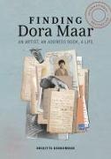 Finding Dora Maar - An Artist, an Address Book, a Life