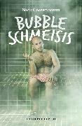 BUBBLE SCHMEISIS