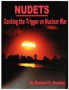 Nudets - Cocking the Trigger on Nuclear War