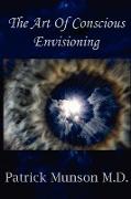 The Art of Conscious Envisioning