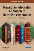 Toward an Integrated Approach to Narrative Generation