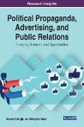 Political Propaganda, Advertising, and Public Relations