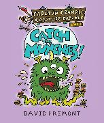 Carlton Crumple Creature Catcher 1: Catch the Munchies!