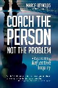 Coach the Person, Not the Problem