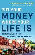 Put Your Money Where Your Life Is