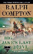 Ralph Compton Big Jake's Last Drive