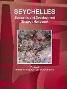 Seychelles Economic & Development Strategy Handbook Volume 1 Strategic Information and Developments