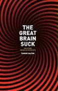 The Great Brain Suck