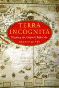 Terra Incognita: Mapping the Antipodes Before 1600