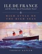 The Ile de France and the Golden Age of Transatlantic Travel