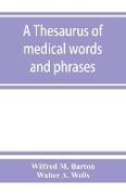 A thesaurus of medical words and phrases