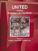 United Kingdom Business Law Handbook Volume 1 Strategic Information and Basic Laws