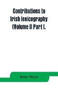 Contributions to Irish lexicography (Volume I) Part I