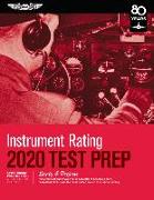 Instrument Rating Test Prep 2020: Study & Prepare: Pass Your Test and Know What Is Essential to Become a Safe, Competent Pilot from the Most Trusted S