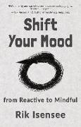 Shift Your Mood: from Reactive to Mindful