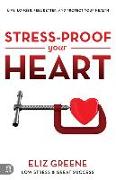 Stress-Proof Your Heart: Live Longer, Feel Better, and Protect Your Health