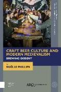 Craft Beer Culture and Modern Medievalism