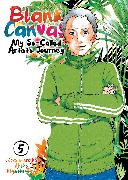 Blank Canvas: My So-Called Artist's Journey (Kakukaku Shikajika) Vol. 5