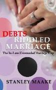 Debts Riddled Marriage: The In-Laws unintended marriage trap