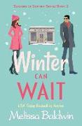 Winter Can Wait: A Novella