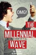 The Millennial Wave: In The Scheme of It All