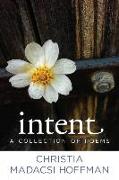 Intent: A Collection of Poems
