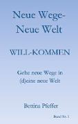 Neue Wege - Neue Welt