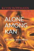 Alone Among Kan: Journey to Amax Amaya