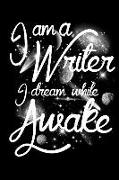 I Am A Writer I Dream While Awake: Blank Lined Journal to Write In - Ruled Writing Notebook