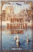 Devices Brightly Shining: A steampunk Christmas novella