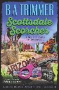 Scottsdale Scorcher: a fun, romantic, thrilling, adventure