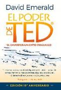 El Poder de Ted* (*el Empoderamiento Dinámico): Editión 10 Aniversario