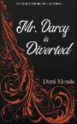 Mr. Darcy is Diverted: A Pride and Prejudice Steamy Variation