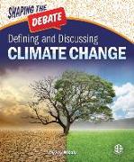 Defining and Discussing Climate Change