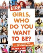 Être: Girls, Who Do You Want to Be?