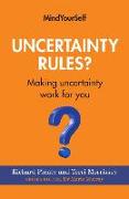 Uncertainty Rules?