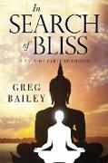 In Search of Bliss A Tale of Early Buddhism