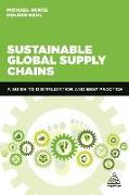 Sustainability in Global Value Chains: Measures, Ethics and Best Practices for Responsible Businesses