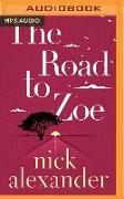 The Road to Zoe