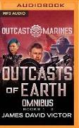 Outcasts of Earth Omnibus: Outcast Marines, Books 1-3