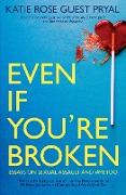 Even If You're Broken