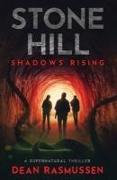Stone Hill: Shadows Rising: A Supernatural Thriller Series Book 1