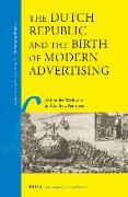 The Dutch Republic and the Birth of Modern Advertising