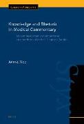 Knowledge and Rhetoric in Medical Commentary: Ancient Mesopotamian Commentaries on a Handbook of Medical Diagnosis (Sa-Gig), Cuneiform Monographs Vol