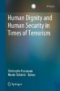 Human Dignity and Human Security in Times of Terrorism