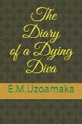 The Diary of a Dying Diva