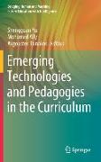 Emerging Technologies and Pedagogies in the Curriculum