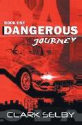 Dangerous Journey: Book One