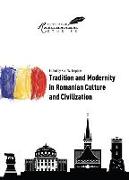 Tradition and Modernity in Romanian Culture and Civilization